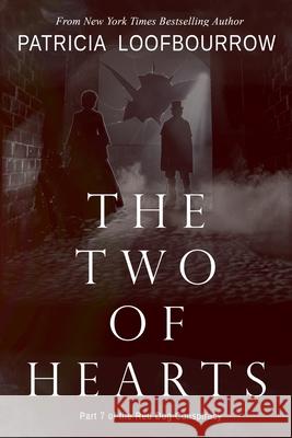 The Two of Hearts: Part 7 of the Red Dog Conspiracy Patricia Loofbourrow 9781944223410 Red Dog Press, LLC