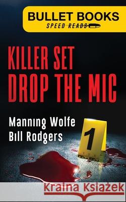 Killer Set: Drop the Mic Manning Wolfe Bill Rodgers 9781944225131 Starpath Books, LLC