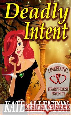 Deadly Intent Kate Allenton 9781944237271