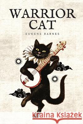 Warrior Cat Eugene Barnes   9781944237448 Eugene Barnes