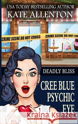 Deadly Bliss Kate Allenton 9781944237486
