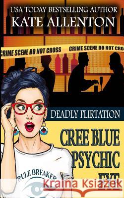 Deadly Flirtation Kate Allenton 9781944237493