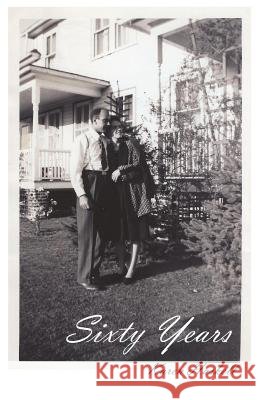 Sixty Years Karen Haskell 9781944251734