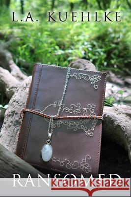 Ransomed L. a. Kuehlke 9781944255756