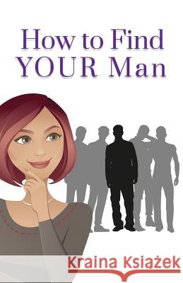 How to Find Your Man Natalie Ibe 9781944255992