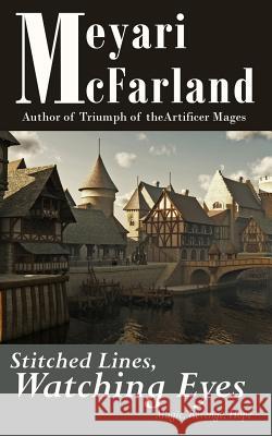 Stitched Lines, Watching Eyes Meyari McFarland 9781944269159 Mary M Raichle