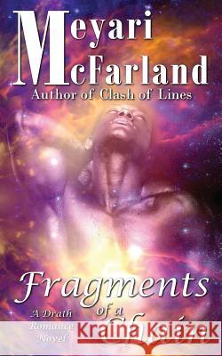 Fragments of a Chain: A Drath Romance Novel Meyari McFarland 9781944269333