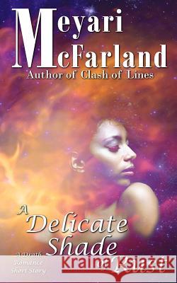 A Delicate Shade of Rust: A Drath Romance Short Story Meyari McFarland 9781944269340