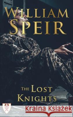 The Lost Knights William Speir 9781944277208 Progressive Rising Phoenix Press, LLC