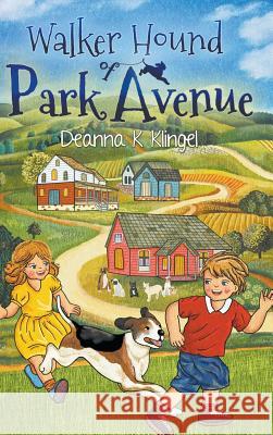 Walker Hound of Park Avenue Deanna K. Klingel Pandu Lintang 9781944277277