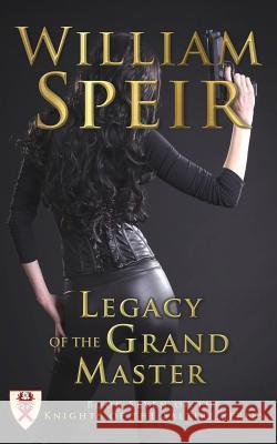 Legacy of the Grand Master William Speir   9781944277888 Progressive Rising Phoenix Press, LLC