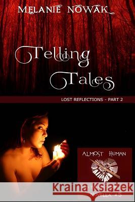 Telling Tales: Lost Reflections - Part 2 Melanie Nowak 9781944303051