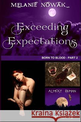 Exceeding Expectations: (Born to Blood - Part 2) Nowak, Melanie 9781944303112