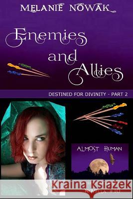 Enemies and Allies: (Destined for Divinity - Part 2) Nowak, Melanie 9781944303198