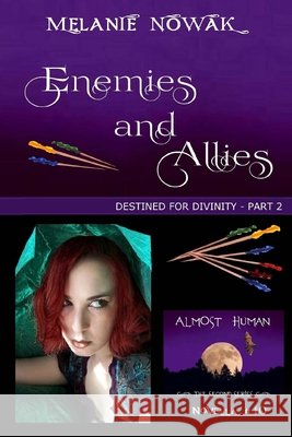 Enemies and Allies: (Destined for Divinity - Part 2) Nowak, Melanie 9781944303198