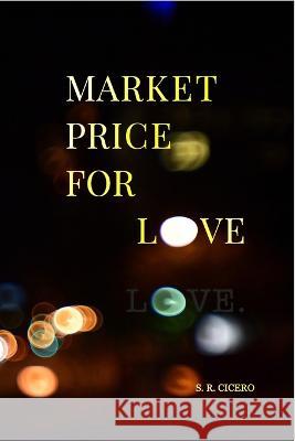 Market Price For Love: spectres in stockholm S R Cicero 9781944311056 Blurb