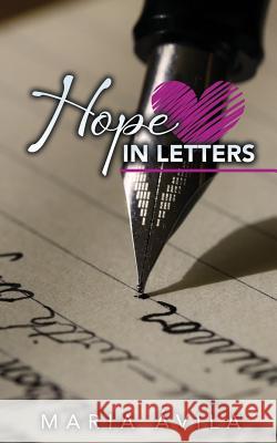 Hope in Letters Maria Avila 9781944313111