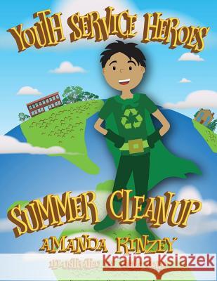 Summer Cleanup Amanda Kinzey Gene Bald 9781944313555 Youth Service Heroes