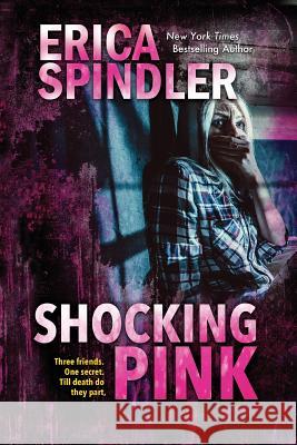 Shocking Pink Erica Spindler 9781944323189 Double Shot Press