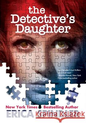 The Detective's Daughter Erica Spindler 9781944323295 Double Shot Press