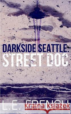 Street Doc L. E. French 9781944334123 Clockwork Dragon