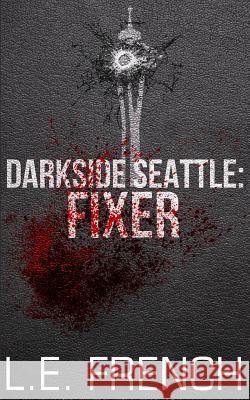 Fixer L. E. French 9781944334178 Clockwork Dragon