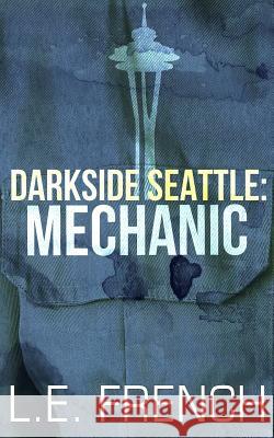 Mechanic L. E. French 9781944334239 Clockwork Dragon