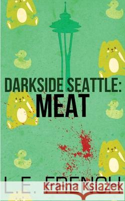 Meat L. E. French 9781944334536 Clockwork Dragon