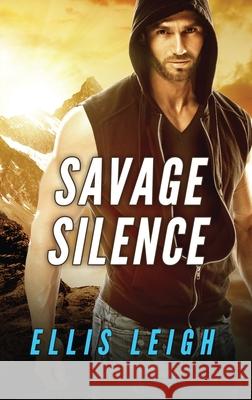 Savage Silence: A Dire Wolves Mission Ellis Leigh 9781944336189 Kinship Press