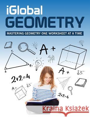 iGlobal Geometry: Practice Workbook Services, Iglobal Educational 9781944346126 Iglobal Educational Services