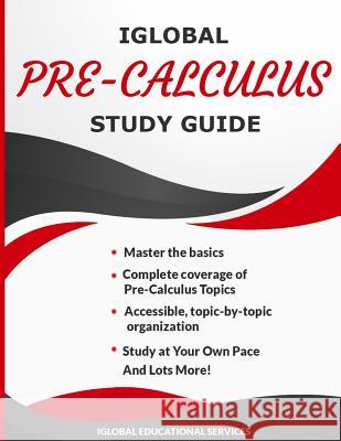 iGlobal Pre-Calculus Study Guide Services, Iglobal Educational 9781944346683 Iglobal Educational Services
