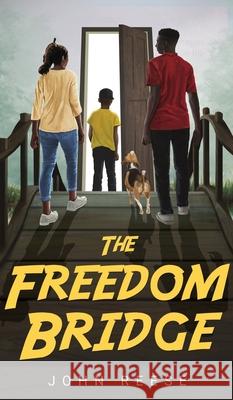 The Freedom Bridge John Reese 9781944348410 PENDIUM