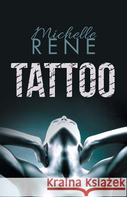 Tattoo Michelle Rene 9781944354350 Annorlunda Books