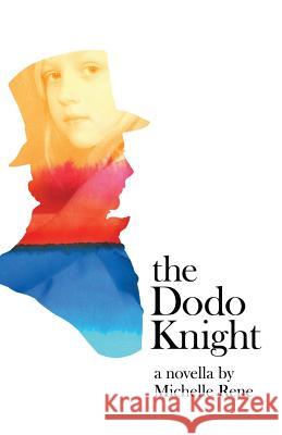 The Dodo Knight Michelle Rene 9781944354442 Annorlunda Books