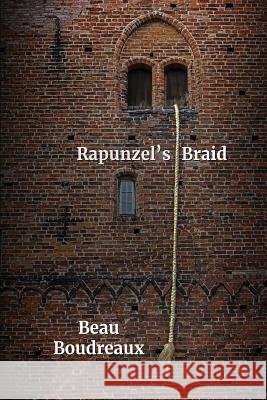 Rapunzel's Braid Beau Boudreaux 9781944355203