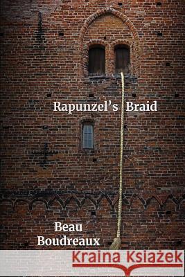 Rapunzel's Braid Beau Boudreaux 9781944355203