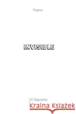 Invisible J. R. Solonche 9781944355296
