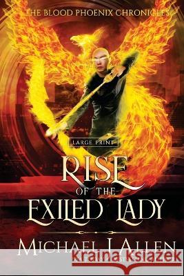 Rise of the Exiled Lady: A Completed Angel War Urban Fantasy Michael J. Allen 9781944357764 Delirious Scribbles Ink
