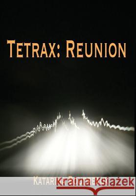 Tetrax: Reunion Katarina Boudreaux 9781944361556