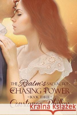 Chasing Power Constance Phillips 9781944363109