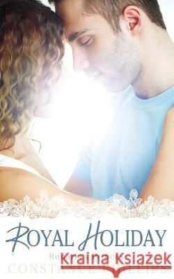 Royal Holiday Constance Phillips 9781944363215
