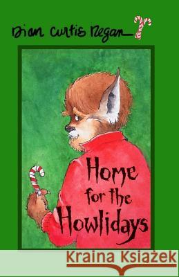 Home for the Howlidays Dian Curtis Regan 9781944377014