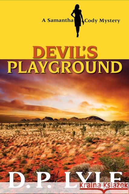 Devil's Playground D. P. Lyle 9781944387273 Reputation Books