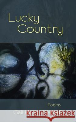 Lucky Country Gail Holst-Warhaft 9781944388676