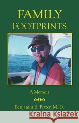 Family Footprints Benjamin Potter 9781944393014 Piscataqua Press