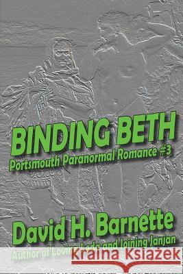 Binding Beth David H. Barnette 9781944393830 Piscataqua Press
