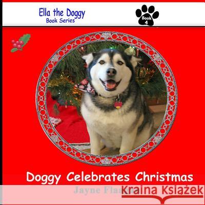 Doggy Celebrates Christmas Jayne Flaagan 9781944410001 Husky Publishing