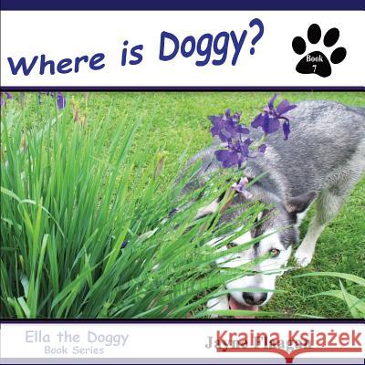 Where is Doggy? Flaagan, Jayne 9781944410216
