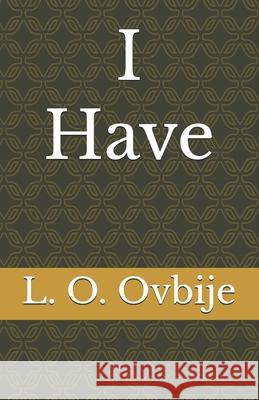 I Have L. O. Ovbije 9781944411152 978-1-944411-15-2