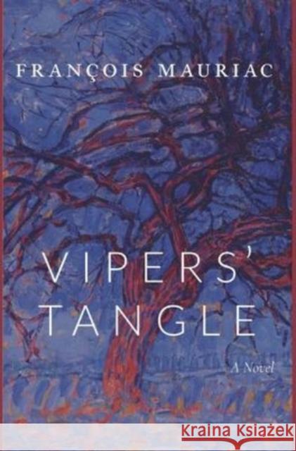 Vipers' Tangle Francois Mauriac   9781944418915